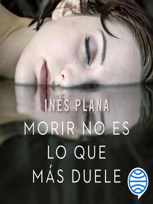 cover image of Morir no es lo que más duele